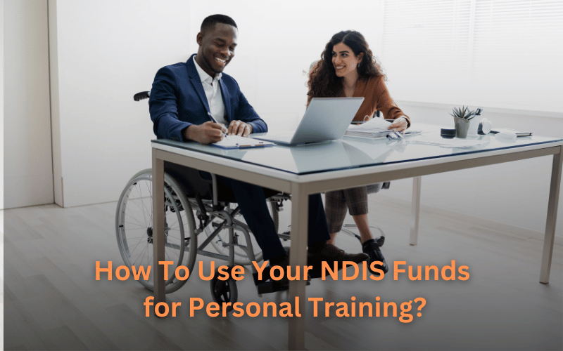 How To Use Your NDIS Funds for Personal Training?