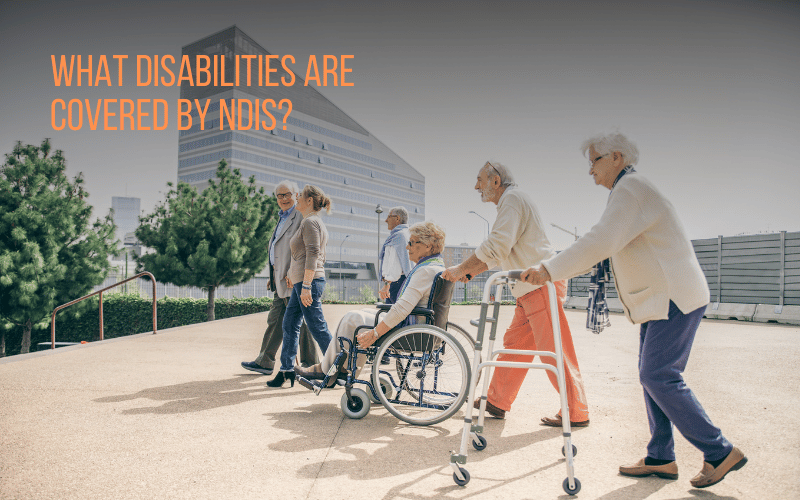 What disabilities are covered by NDIS?