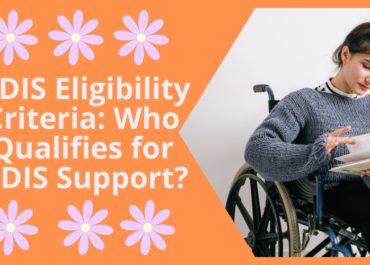 NDIS Eligibility Criteria: Who Qualifies for NDIS Support?