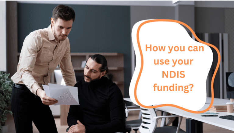 How You Can Use Your NDIS Funding – Ideas & Examples