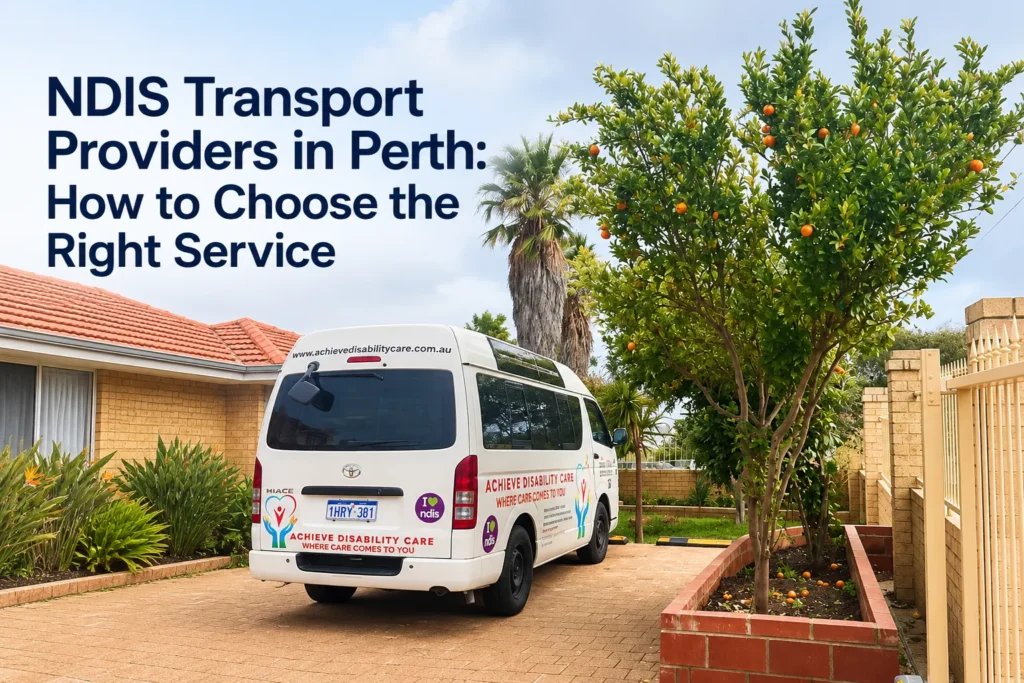 Which NDIS Transport Providers in Perth Are Right for You?
